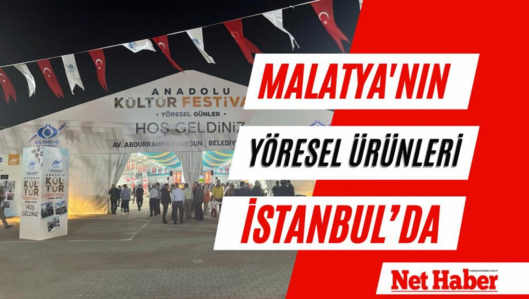 Malatya'nın yöresel ürünleri İstanbul'da