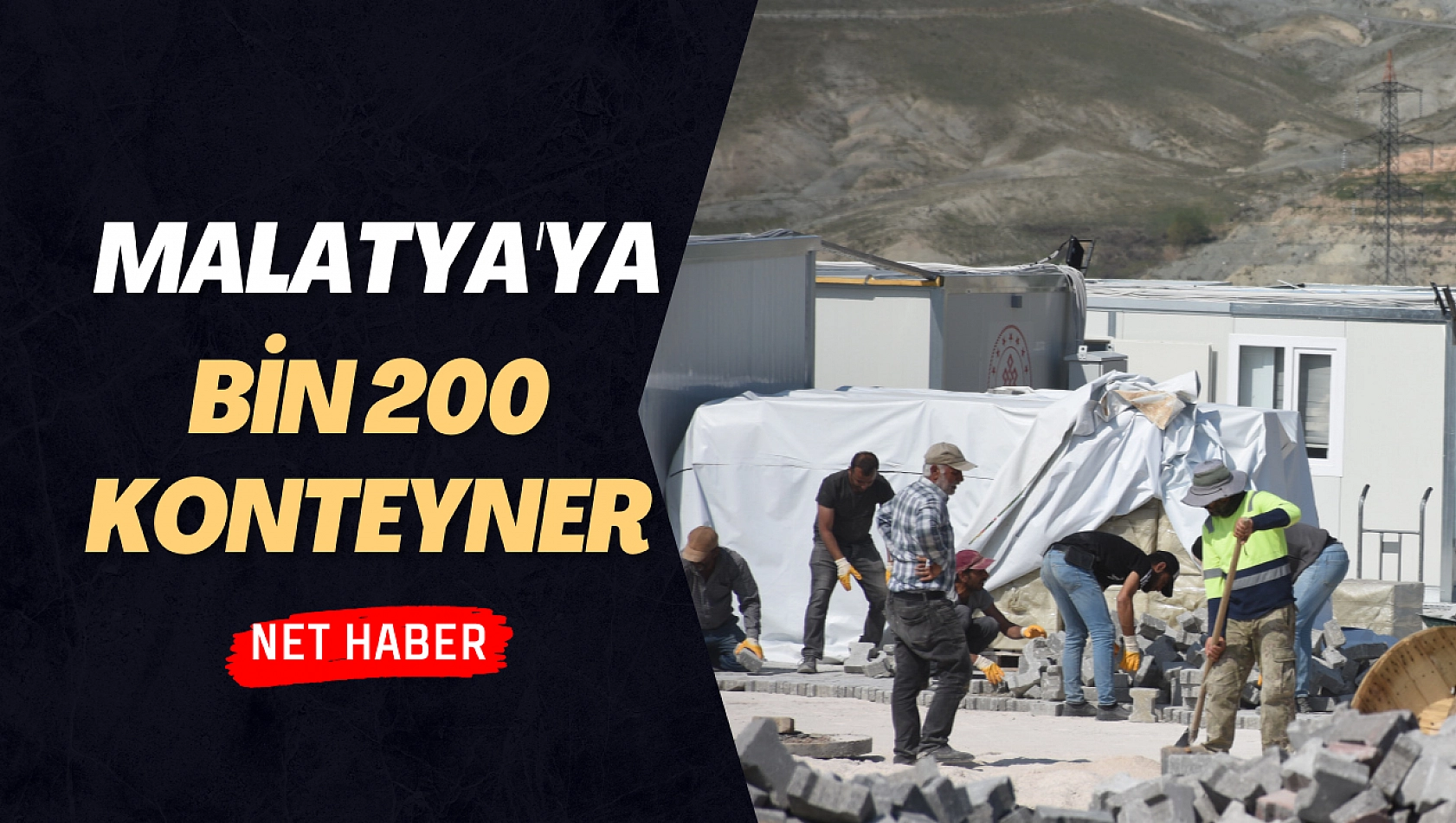 Malatya'ya bin 200 konteyner