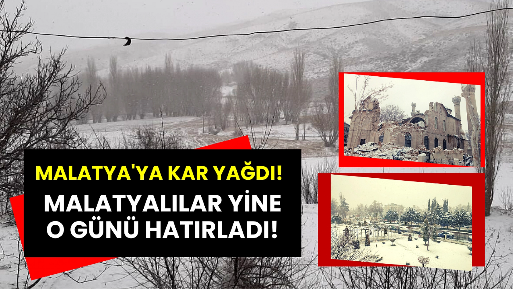 Malatya'ya kar yağdı! Malatyalılar yine o günü hatırladı!