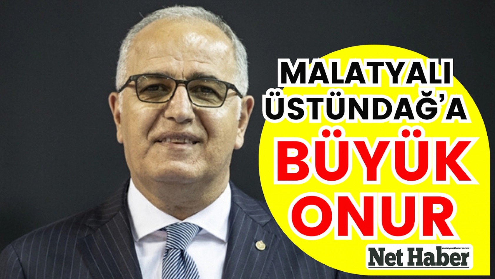 Malatyalı Üstündağ'a büyük onur