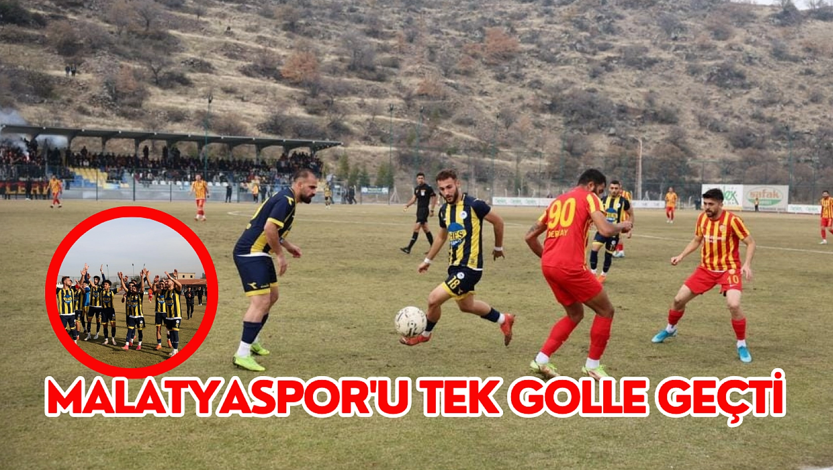 Malatyaspor'u tek golle geçti