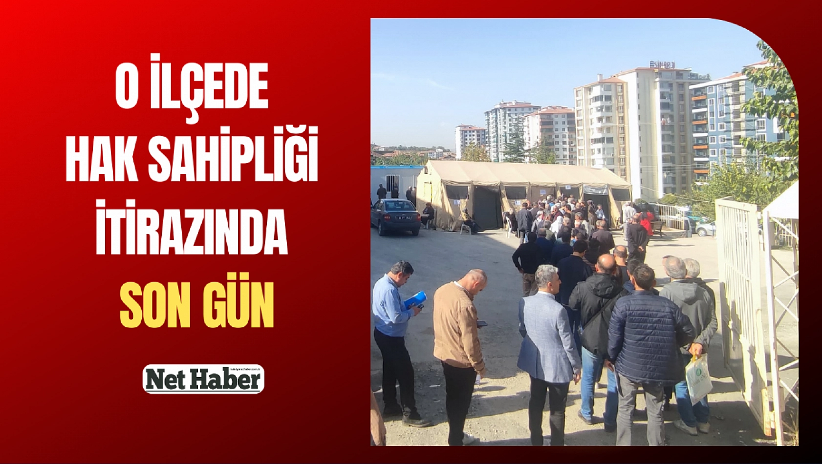 O ilçede hak sahipliği itirazında son gün