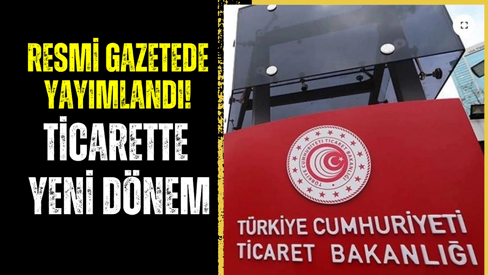 Resmi gazetede yayımlandı! Ticarette yeni dönem