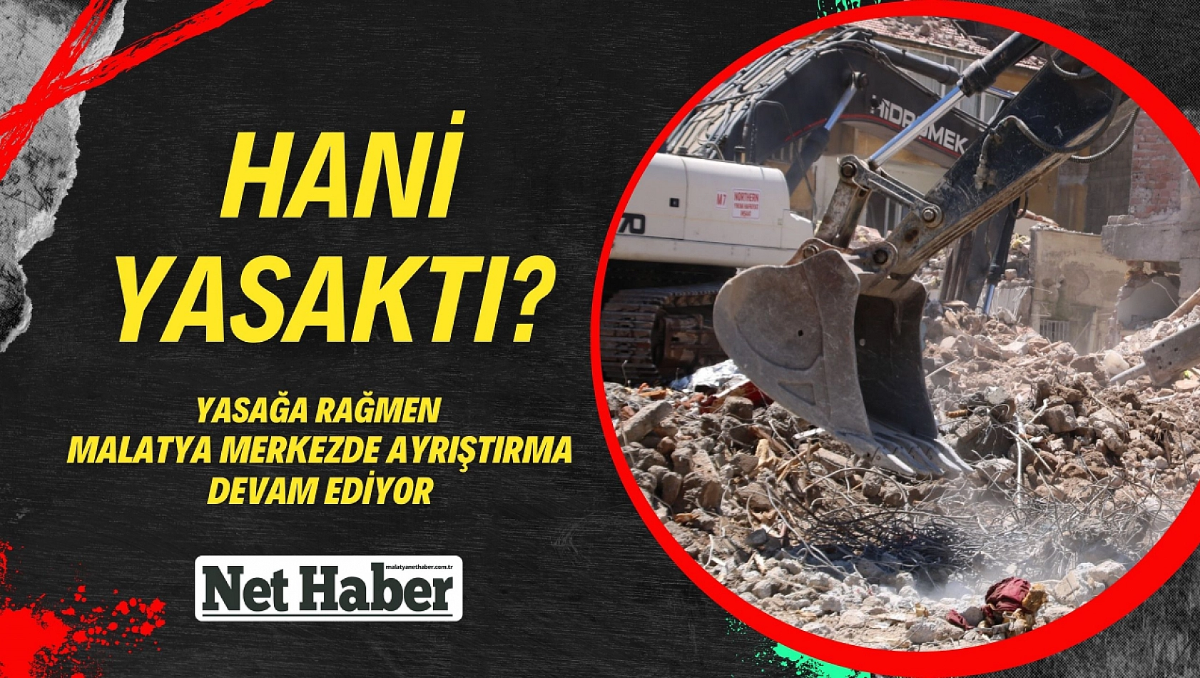 Yasağa rağmen Malatya'da ayrıştırma devam ediyor