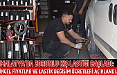 Malatya'da Zorunlu Kış Lastiği Başladı: Güncel Fiyatlar ve Lastik Değişim Ücretleri Açıklandı…