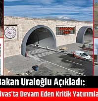 Bakan Uraloğlu açıkladı: Malatya ve Sivas'ta devam eden kritik yatırımlar paylaştı…