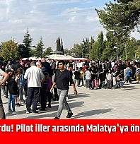 Bakanlık Duyurdu! Pilot iller arasında Malatya'ya öncelik verilecek