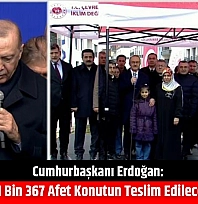 Cumhurbaşkanı Erdoğan: Malatya'da 11 Bin 367 Afet Konutun Teslim Edileceğini Açıkladı