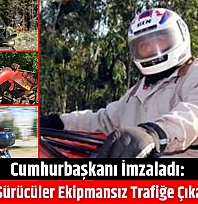Cumhurbaşkanı İmzaladı: Malatya'da Sürücüler Ekipmansız Trafiğe Çıkamayacak…