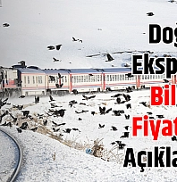Doğu Ekspresi bilet fiyatları açıklandı!