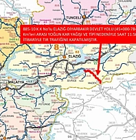 Elazığ-Diyarbakır karayolu trafiğine kapatıldı