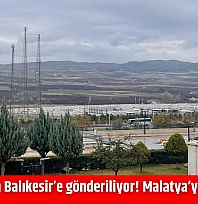 Gaziantep'ten Balıkesir'e gönderiliyor! Malatya'ya örnek olsun