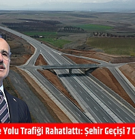 Malatya Çevre Yolu trafiği rahatlattı: Şehir geçişi 7 dakikaya düştü