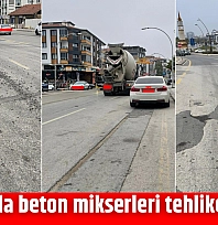 Malatya'da beton mikserleri tehlike saçıyor!