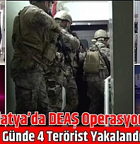 Malatya'da DEAŞ Operasyonu: İki Günde 4 Terörist Yakalandı…