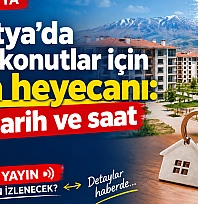 Malatya'da kalıcı konutlar için kura heyecanı: İşte tarih ve saat