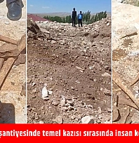 Malatya'da TOKİ şantiyesinde temel kazısı sırasında insan kemikleri bulundu