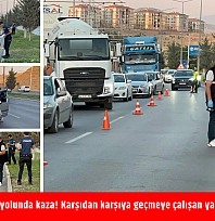 Malatya-Elazığ karayolunda kaza! Karşıdan karşıya geçmeye çalışan yaya hayatını kaybetti