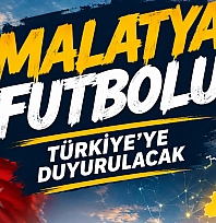 Malatya futbolu tanıtılacak