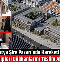 Malatya Şire Pazarı'nda hareketlilik: Hak sahipleri dükkanlarını teslim alıyor…