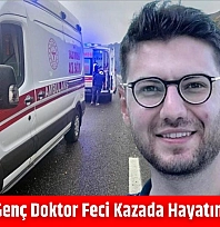 Malatyalı genç doktor feci kazada hayatını kaybetti