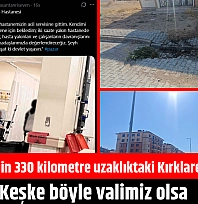 Malatyalılar bin 330 kilometre uzaklıktaki Kırklareli'ne imrendi: Keşke böyle valimiz olsa