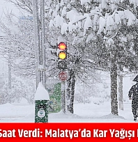 Meteoroloji saat verdi: Malatya'da kar yağışı etkili olacak