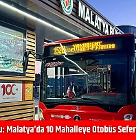 MOTAŞ Duyurdu: Malatya'da 10 Mahalleye Otobüs Seferi Yapılmayacak