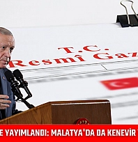 Resmi Gazete'de yayımlandı: Malatya'da da kenevir yetiştirilecek…