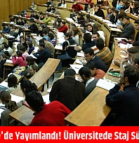 Resmi Gazete'de yayımlandı! Üniversitede staj süresi uzuyor...
