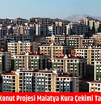 TOKİ 500 bin konut projesi Malatya kura çekimi tarihi belli oldu!