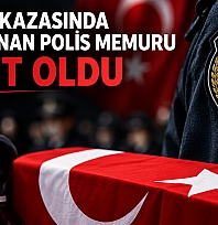 Trafik kazasında yaralanan polis memuru şehit oldu
