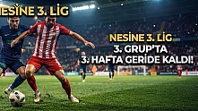 Nesine 3. Lig 3. Grup'ta 3. Hafta geride kaldı