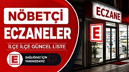 24 Ağustos Malatya nöbetçi eczaneler listesi! Bu gece hangi eczaneler açık?