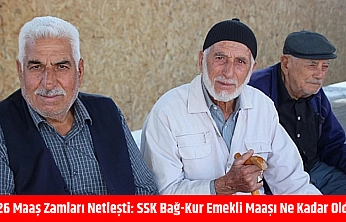 2026 maaş zamları netleşti: SSK Bağ-kur emekli maaşı ne kadar oldu?