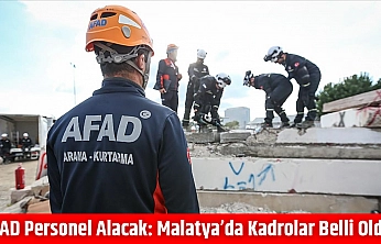 AFAD personel alacak: Malatya'da kadrolar belli oldu…