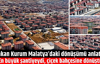 Bakan Kurum Malatya'daki dönüşümü anlattı: En büyük şantiyeydi, çiçek bahçesine dönüştü