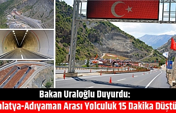 Bakan Uraloğlu duyurdu: Malatya-Adıyaman arası yolculuk 15 dakika düştü…
