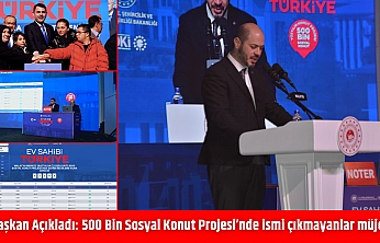 Başkan Açıkladı: 500 Bin Sosyal Konut Projesi'nde ismi çıkmayanlar müjde!