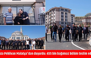 Hamza Pehlivan Malatya'dan duyurdu: 455 bin bağımsız bölüm teslim edildi