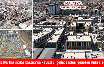 Malatya Bakırcılar Çarşısı'na kavuştu: Çekiç sesleri yeniden yükselecek