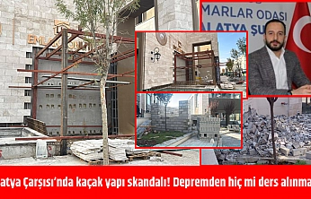 Malatya Çarşısı'nda kaçak yapı skandalı! Depremden hiç mi ders alınmadı?