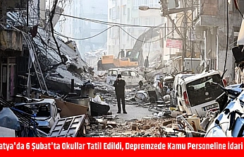 Malatya'da 6 Şubat'ta Okullar Tatil Edildi, Depremzede Kamu Personeline İdari İzin