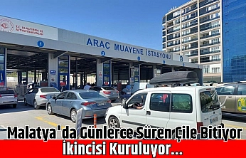 Malatya'da Araç Muayene Çilesi Bitiyor