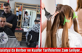 Malatya'da Berber ve Kuaför Tarifelerine Zam Geliyor…