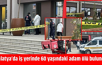 Malatya'da 60 yaşındaki adam iş yerinde ölü bulundu