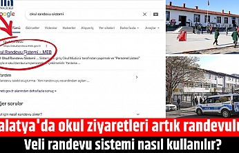 Malatya'da okul ziyaretleri artık randevulu: Veli randevu sistemi nasıl kullanılır?