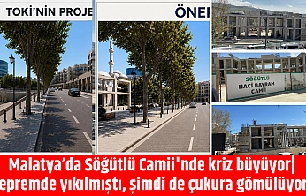 Malatya'da Söğütlü Camii'nde kriz büyüyor| Depremde yıkılmıştı, şimdi de çukura gömülüyor!