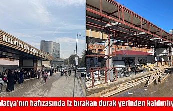 Malatya'nın hafızasında iz bırakan durak yerinden kaldırılıyor