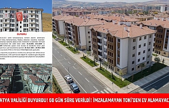 Malatya Valiliği Duyurdu! 60 gün süre verildi! İmzalamayan TOKİ'den ev alamayacak!!